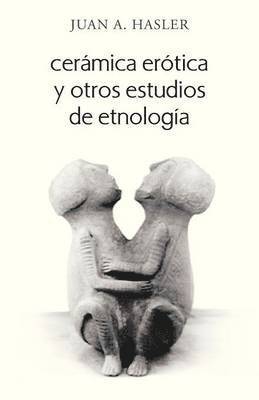 bokomslag Ceramica Erotica y Otros Estudios de Etnologia