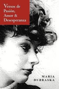 bokomslag Versos de Pasion, Amor & Desesperanza