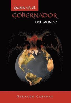Quien Es El Gobernador del Mundo