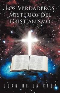 bokomslag Los Verdaderos Misterios del Cristianismo
