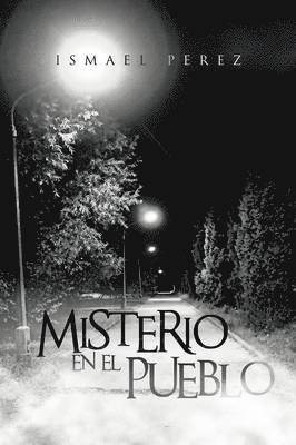 Ismael Perez - Misterio En El Pueblo, Häftad. Tillgänglighet: Lägg i varukorg