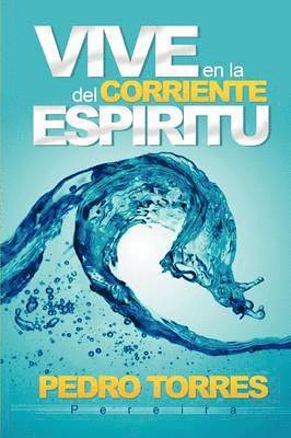 Vive En La Corriente del Espiritu 1