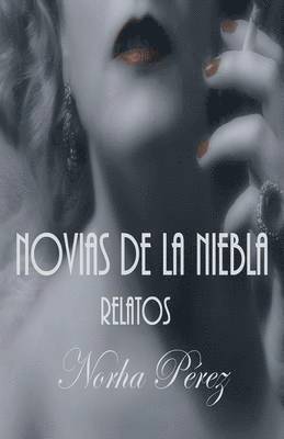 Norha Perez - Novias de La Niebla, Häftad