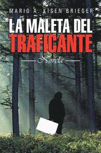 bokomslag La Maleta del Traficante: Novela