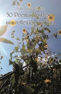 bokomslag 50 Poemas Ilustres y Una Reflexion Implicita