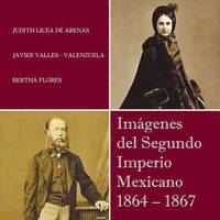 bokomslag Imagenes del Segundo Imperio Mexicano 1864 - 1867