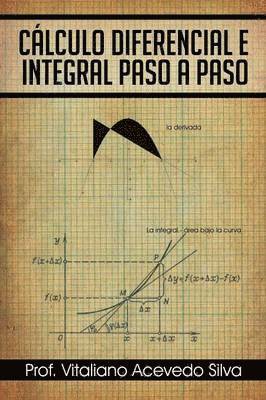 Silva, Vitaliano Acevedo Silva, Prof Vitaliano Acevedo Silva - Calculo Diferencial E Integral Paso a Paso, Häftad