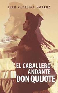 bokomslag El Caballero Andante Don Quijote