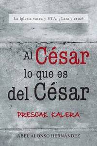 bokomslag Al Cesar Lo Que Es del Cesar