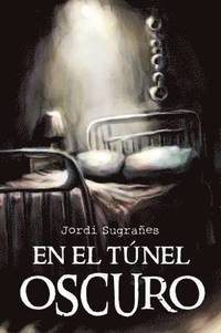 bokomslag En El Tunel Oscuro