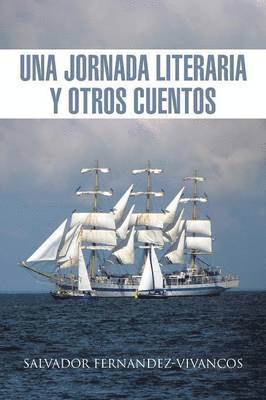 Salvador Fernandez-Vivancos - Jornada Literaria y Otros Cuentos, Häftad