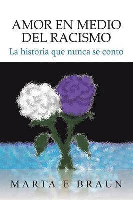 bokomslag Amor En Medio del Racismo