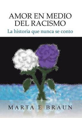 bokomslag Amor En Medio del Racismo