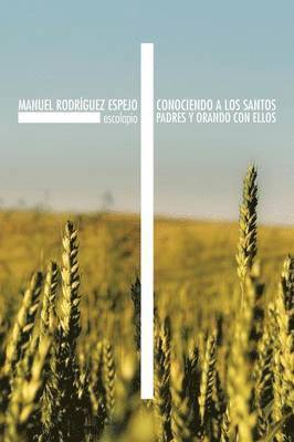 Conociendo a Los Santos Padres y Orando Con Ellos