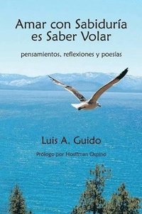 bokomslag Amar Con Sabiduria Es Saber Volar