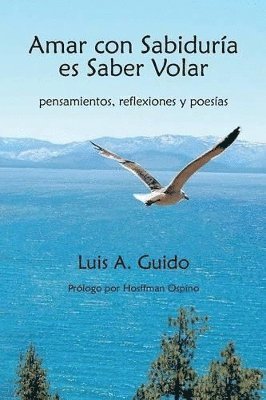 Amar Con Sabiduria Es Saber Volar 1