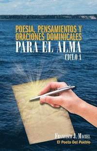bokomslag Poesia, Pensamientos y Oraciones Dominicales Para El Alma. Ciclo A.