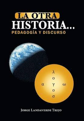 bokomslag La Otra Historia... Pedagogia y Discurso