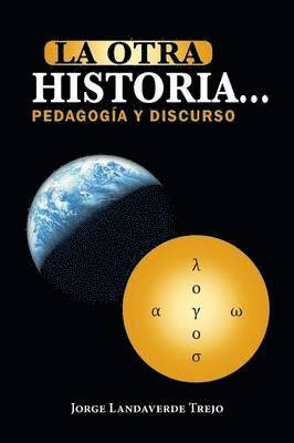 bokomslag Otra Historia... Pedagogia y Discurso