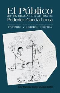 bokomslag El Publico (de Un Drama En 5 Actos) de Federico Garcia Lorca