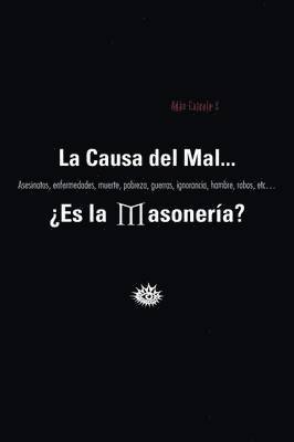bokomslag Causa del Mal... Es La Masoneria?