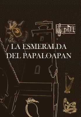 La Esmeralda del Papaloapan 1