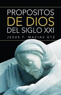 bokomslag Propositos de Dios del Siglo XXI