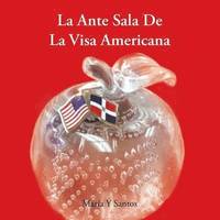 bokomslag Ante Sala de La Visa Americana