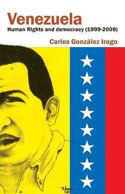 Venezuela Human Rights and Democracy (1999-2009) 1