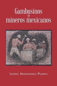 bokomslag Gambusinos y Mineros Mexicanos