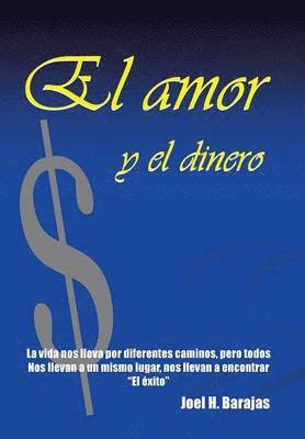 Joel H Barajas, Joel H. Barajas - Amor y El Dinero, Inbunden