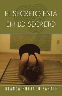 bokomslag El Secreto Esta En Lo Secreto