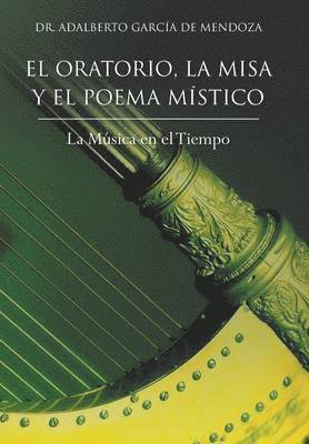 bokomslag El Oratorio, La Misa y El Poema Mistico