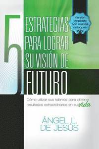 bokomslag 5 Estrategias Para Lograr Su Vision de Futuro