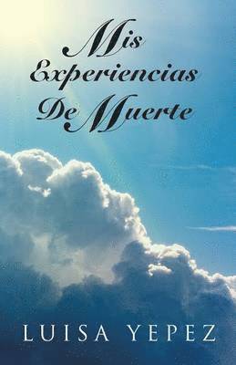 MIS Experiencias de Muerte 1