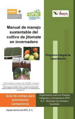 A C Opic, A. C. Opic - Manual de Manejo Sustentable del Cultivo de Jitomate En Invernadero, Inbunden