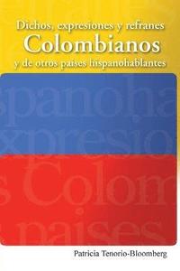 bokomslag Dichos, Expresiones y Refranes Colombianos y de Otros Paises Hispanohablantes