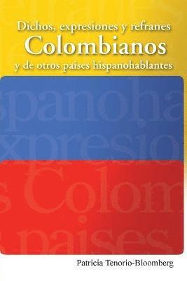 Dichos, Expresiones y Refranes Colombianos y de Otros Paises Hispanohablantes 1