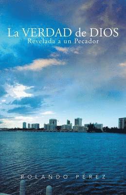 Verdad de Dios Revelada a Un Pecador