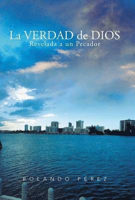 Verdad de Dios Revelada a Un Pecador