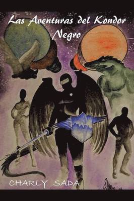 Charly Sada - Aventuras del Kondor Negro, Häftad