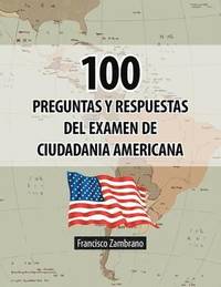 bokomslag 100 Preguntas y Respuestas del Examen de Ciudadania Americana