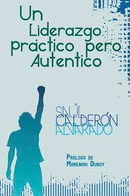 bokomslag Liderazgo Practico Pero Autentico