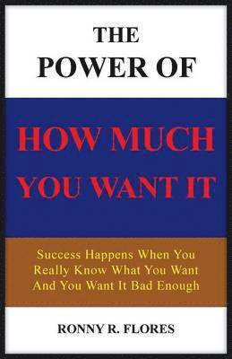 The Power of How Much You Want It 1