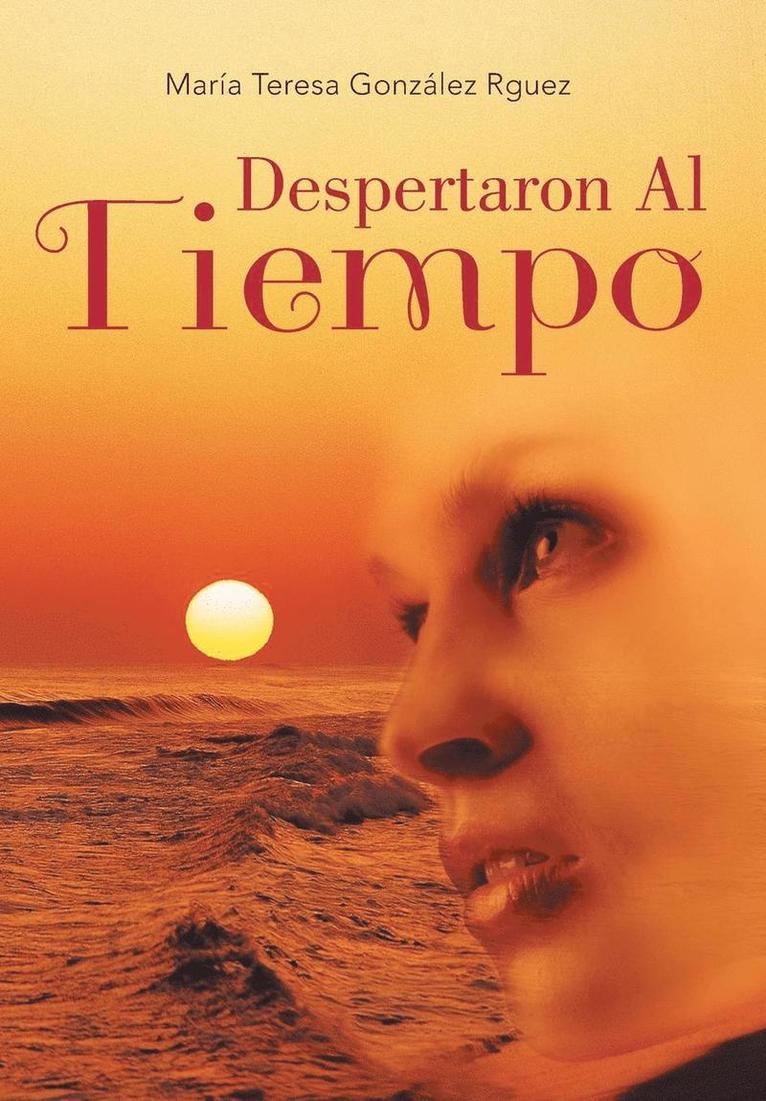 Despertaron Al Tiempo 1