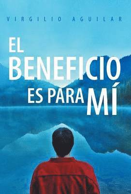 Virgilio Aguilar - Beneficio Es Para Mi, Inbunden