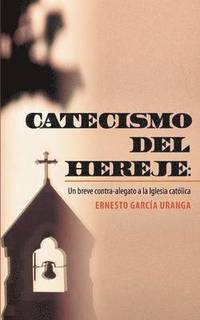 bokomslag Catecismo del Hereje