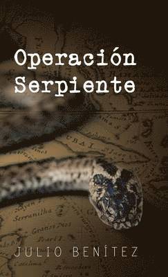 Julio Benitez - Operacion Serpiente, Inbunden