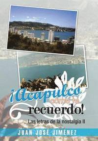 bokomslag Acapulco, Como Te Recuerdo!