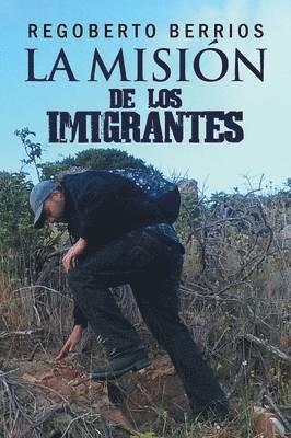 bokomslag La Misin de los Imigrantes